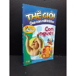(TẶNG BOOKMARK) Thế giới qua con mắt trẻ thơ - con người mới 80% ố 2009 RBK2809 Thánh Quỳnh KỸ NĂNG