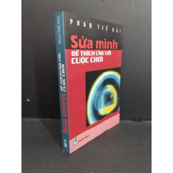 Sửa mình để thích ứng với cuộc chơi mới 80% bẩn bìa, ố nhẹ, tróc gáy nhẹ 2004 HCM2811 Phan Thế Hải KINH TẾ - TÀI CHÍNH - CHỨNG KHOÁN