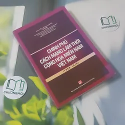 [MIỄN PHÍ BỌC SÁCH] Chính Phủ Cách Mạng Lâm Thời Cộng Hòa Miền Nam Việt Nam - Nguyễn Đình Thống 1018898