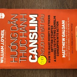 CHỨNG KHOÁN - HƯỚNG DẪN THỰC HÀNH CANSLIM CHO NGƯỜI MỚI BẮT ĐẦU - MATHEW GALGANI 9390
