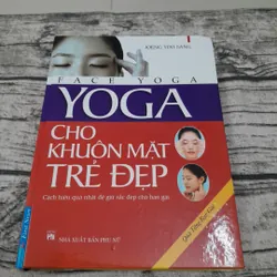 Face Yoga. Các bài YOGA cho Khuôn mặt trẻ đẹp. Tác giả Joeng Yoo Sang