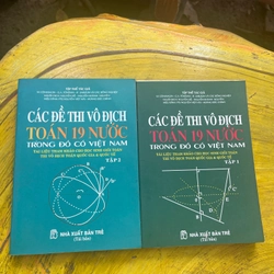 CÁC ĐỀ THI VÔ ĐỊCH TOÁN 19 NƯỚC TRONG ĐÓ CÓ VIỆT NAM(2 tập)
