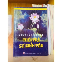 Chân lý giác ngộ: Tuổi trẻ & Sự sinh tồn - TÂM LINH - TÔN GIÁO - THIỀN - VAVO2911-198