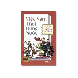 Việt nam thời dựng nước - Keith Weller Taylor
