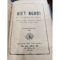 Biết người ( sách đóng bìa, còn bìa gốc ) - Ph. Girardet - Phạm Cao Tùng Dịch 149626