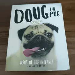 Doug the Pug - King of the Internet - Leslie Mosier