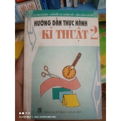 (Sách cũ SCGR) Hướng dẫn thực hành kỹ thuật 2 - Lê Lan Hương VAVO-K2SD2-14 - Blogmeo090426