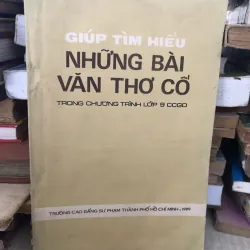 Giúp tìm hiểu những bài văn thơ cổ trong chương trình lớp 9 GDCD