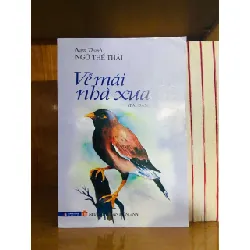 [Sách Cũ SCGR] Về mái nhà xưa - Ngô Thế Thái VĂN HỌC VAVO0810