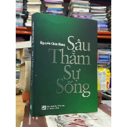 Sâu thẳm sự sống - Nguyễn Chấn Hùng 536191