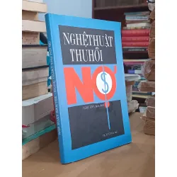 Nghệ thuật thu hồi nợ - Ngọc Ánh biên dịch