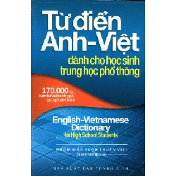 Từ Điển Anh - Việt Dành Cho Học Sinh Trung Học Phổ Thông 275860