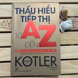 Sách Thấu hiểu tiếp thị từ A đến Z - mới 99%