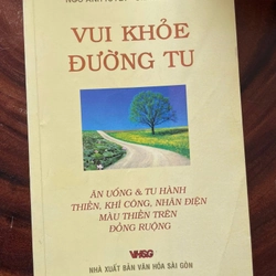 II Tựa sách: VUI KHOẺ ĐƯỜNG TU - Ngô Ánh Tuyết & Chân Phương - 2008