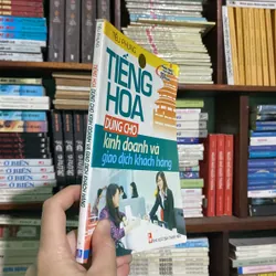 Tiếng Hoa dùng cho kinh doanh và giao dịch khách hàng 574163