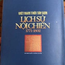 Việt Nam thời Tây Sơn LỊCH SỬ NỘI CHIẾN (1771-1802) 502253