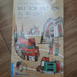 Sài Gòn chở cơm đi ăn phở - Ngữ Yên - Tùy bút ẩm thực