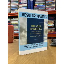 Results That Matter ( Improving Communities ) -  Paul D. Epstein
