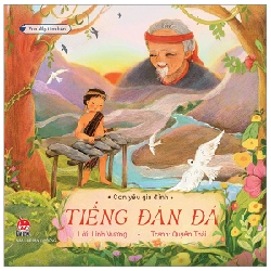 Vun Đắp Tâm Hồn - Con Yêu Gia Đình - Tiếng Đàn Đá - Linh Vương, Quyên Thái (Mới 100%) Truyện thiếu nhi, NXB Kim Đồng - SÁCH ĐẠI HỌC