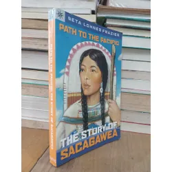 Path to the Pacific: The story of Sacagawea - Neta Lohnes Frazier 708597