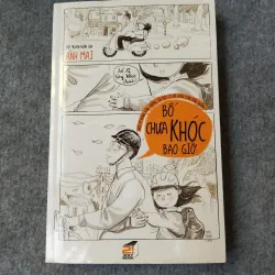 BỐ CHƯA KHÓC BAO GIỜ