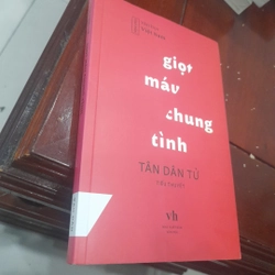 Tân Dân Tử - GIỌT MÁU CHUNG TÌNH (tiểu thuyết)