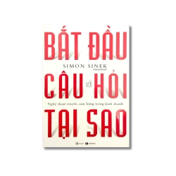 Bắt đầu với câu hỏi tại sao - Simon Sinek