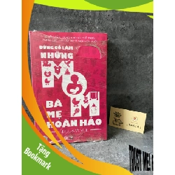 (TẶNG BOOKMARK) Đừng cố làm những bà mẹ hoàn hảo Sách mẹ và bé RBK0302