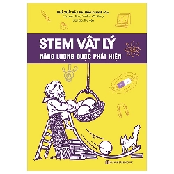 STEM Vật Lý - Năng Lượng Được Phát Hiện (2025) - Jiang Weibo, Yu Peng