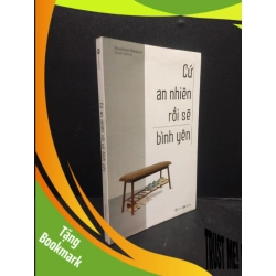 (TẶNG BOOKMARK) Cứ an nhiên rồi sẽ bình yên năm 2023 mới 90% bẩn nhẹ RBK0103 kỹ năng sống