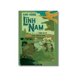 Anh hùng Lĩnh Nam - Cẩm Khê di hận - Trần Đại Sĩ VANVOSACH