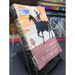 Tô mếch và thủ lĩnh Thachopden 1988 mới 60% ố vàng cong ẩm rách góc gáy Sclaroxki HPB0906 SÁCH VĂN HỌC Blogmeo21025