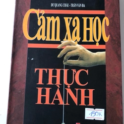 CẢM XẠ HỌC THỰC HÀNH - 269 TRANG, NXB: 2001