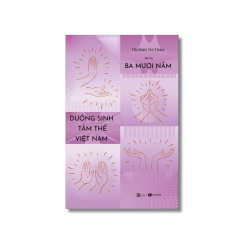 30 năm dưỡng sinh tâm thể Việt Nam - Trương Thị Thảo Vanvosach