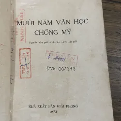 10 năm văn học chống Mỹ ;1972; hơn 400 trang  1030306