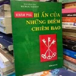 Khám phá bí ẩn của những điềm chiêm bao - Nguyên tác Michael Halbert 148581