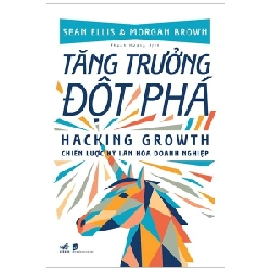 Tăng Trưởng Đột Phá - Sean Ellis, Morgan Brown ASB.PO Oreka-Blogmeo120125