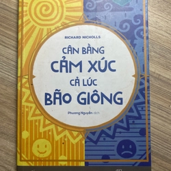 Cân bằng cảm xúc cả lúc bão giông