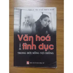 Sách: Văn hoá tình dục trong đời sống vợ chồng - TG: TS BS Lê Thuý Tươi 932528