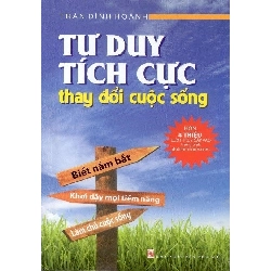Tư duy tích cực thay đổi cuộc sống (TB-2021 - Trần Đình Hoành