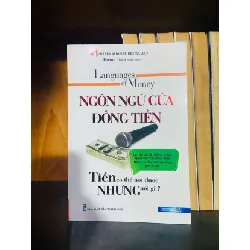 [Sách Cũ SCGR] Ngôn ngữ của đồng tiền KINH TẾ - TÀI CHÍNH - CHỨNG KHOÁN VAVO0810