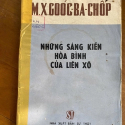 Mikhail Gorbachev - Những sáng kiến hòa bình của Liên Xô