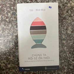 Chúng ta rồi sẽ ổn thôi - Gào + Minh Nhật