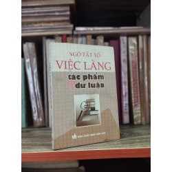 Việc làng Ngô Tất Tố tác phẩm và dư luận - Phạm Thị Ngọc & Nguyễn Anh Vũ