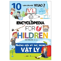 10 Vạn Câu Hỏi Vì Sao? - Những Điều Thú Vị Trong Vật Lý - Nguyễn Loan (Mới 100%) Kiến thức bách khoa, Văn Lang Books - SÁCH ĐẠI HỌC