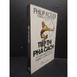 Tiếp thị phá cách kỹ thuật mới để tìm kiếm những ý tưởng đột phá Philip Kotler 2018 mới 80% mòn giấy HCM1805 Kỹ năng