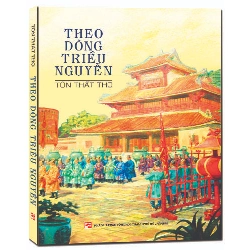 Theo dòng triều Nguyễn mới 100% Tôn Thất Thọ 2018 HCM.PO Oreka-Blogmeo 177658