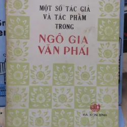 Sách: Một số tác phẩm trong Ngô Gia Văn Phái - TG: Trần Lê Văn (A3)