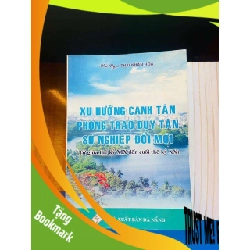 (TẶNG BOOKMARK) Xu hướng canh tân phong trào Duy Tân sự nghiệp Đổi mới - LỊCH SỬ - CHÍNH TRỊ - TRIẾT HỌC - Văn võ - RBK3110-67