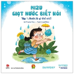 Mizu - Giọt Nước Biết Nói - Tập 1: Nước Là Gì Thế Nhỉ? - Phương Thúy, Cloud Pillow ASB.PO Oreka Blogmeo 230225